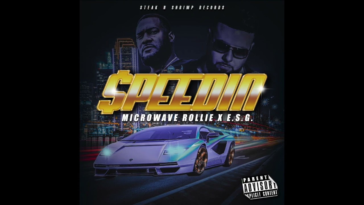 SPEEDIN - MICROWAVE ROLLIE FEAT. ESG