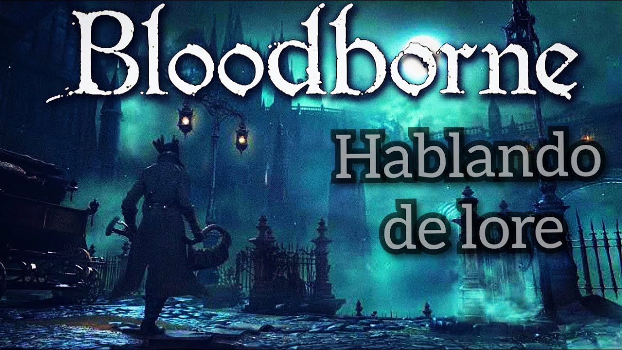 Sobre el Lore de Bloodborne | Compilación Twitch
