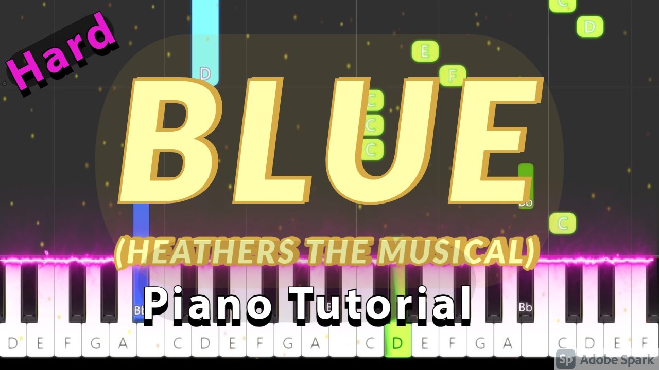 Blue (from Heathers the Musical) - Hard Piano Tutorial