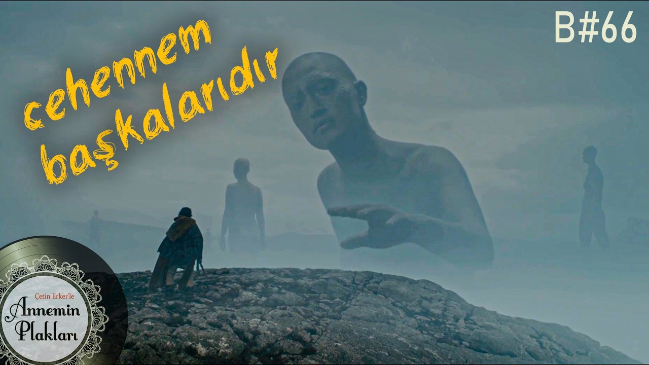 Cehennem başkaları ise sen de başkalarının cehennemisin 🎙️ Podcast 66