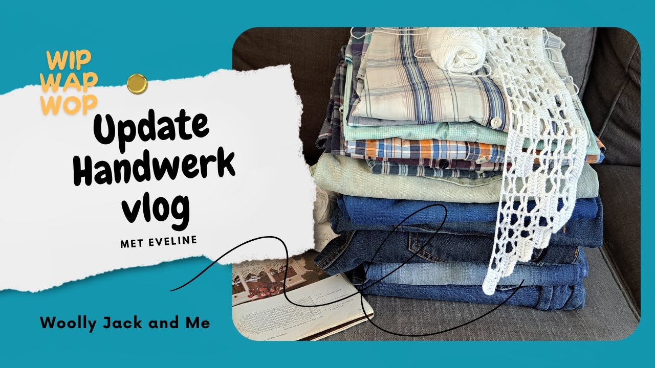 update handwerk vlog deel 25, Woolly Jack and Me