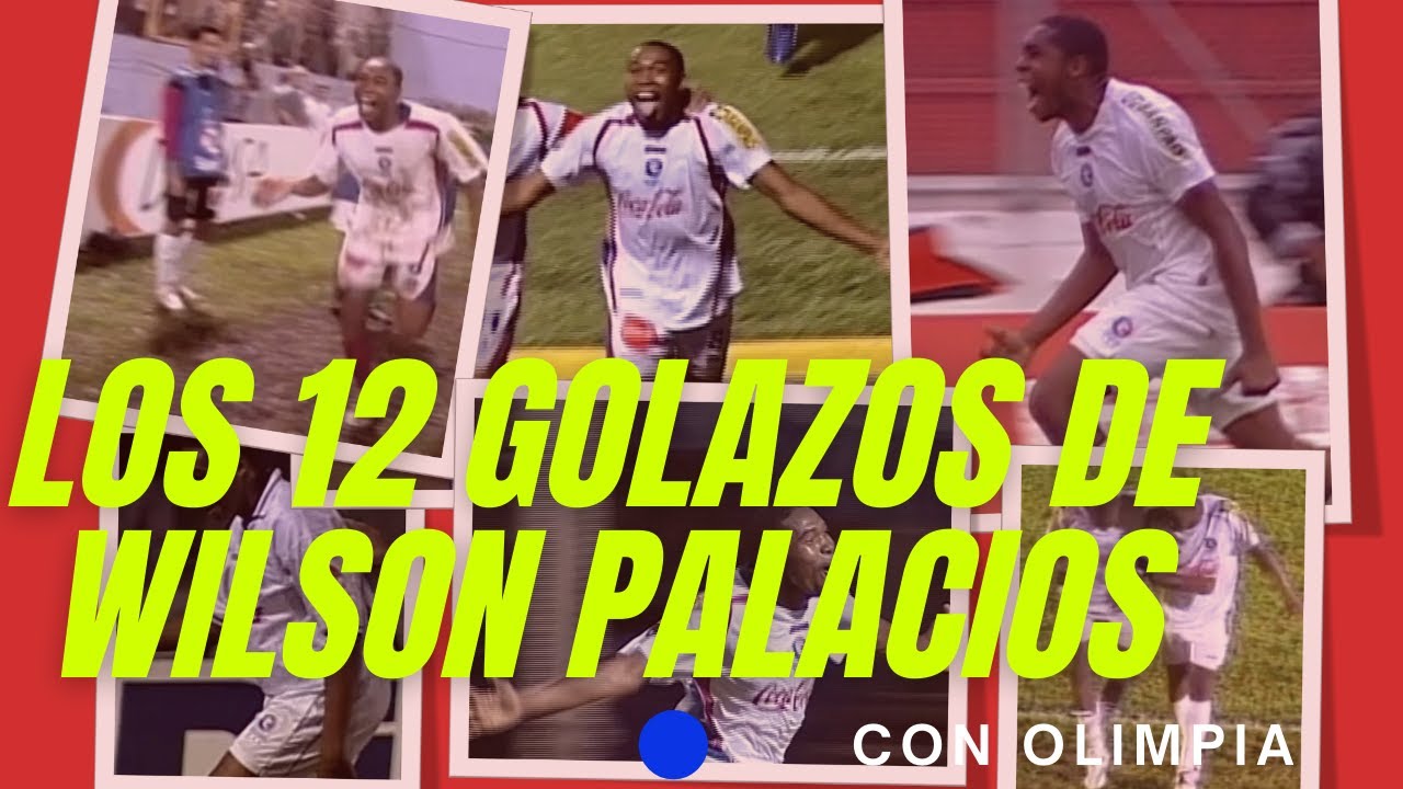 LOS 12 GOLES MÁS RECORDADOS Y HERMOSOS DEL MAGO WILSON PALACIOS CON OLIMPIA!!!