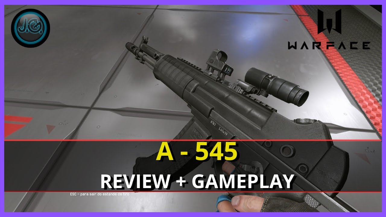WARFACE - A 545 - REVIEW + GAMEPLAY