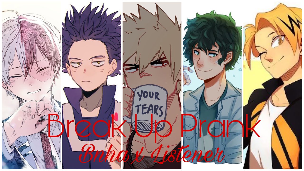 Break up Prank | BNHA boys x Listener | {BNHA ASMR FANFICTION READING}| [Tik Tok][Cute]