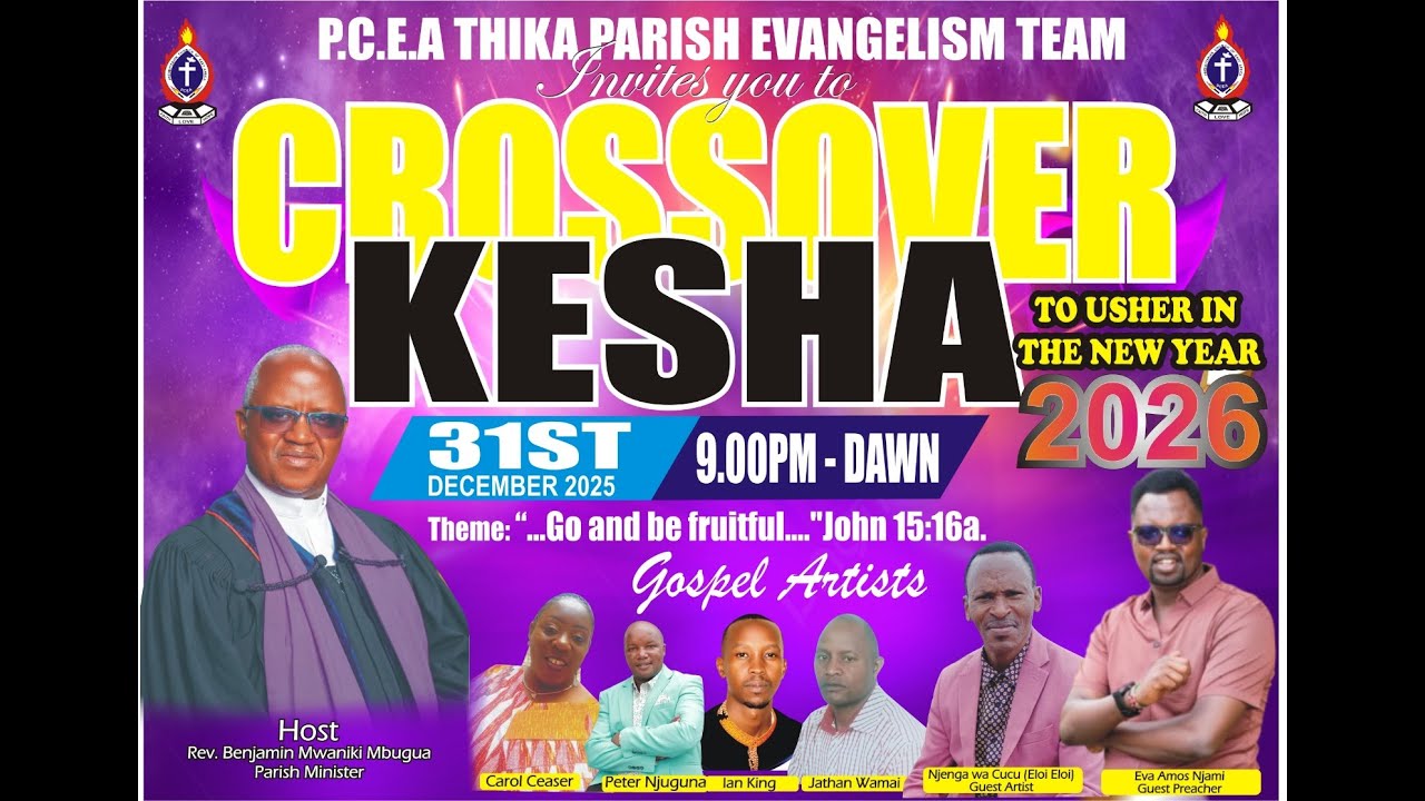 CROSSOVER KESHA 31/12 2025 PCEA ELIJAH KAGIRI MEMORIAL CHURCH THIKA