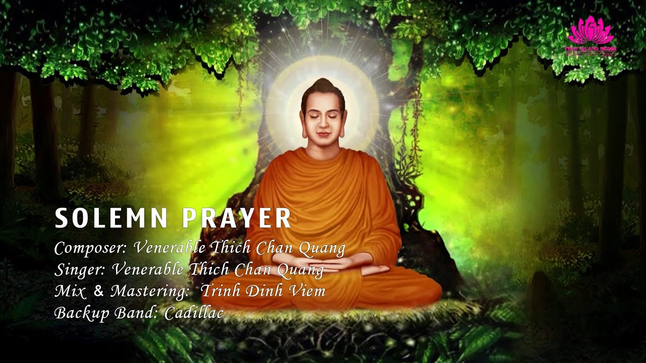 06 SOLEMN PRAYER - Ven. Thich Chan Quang
