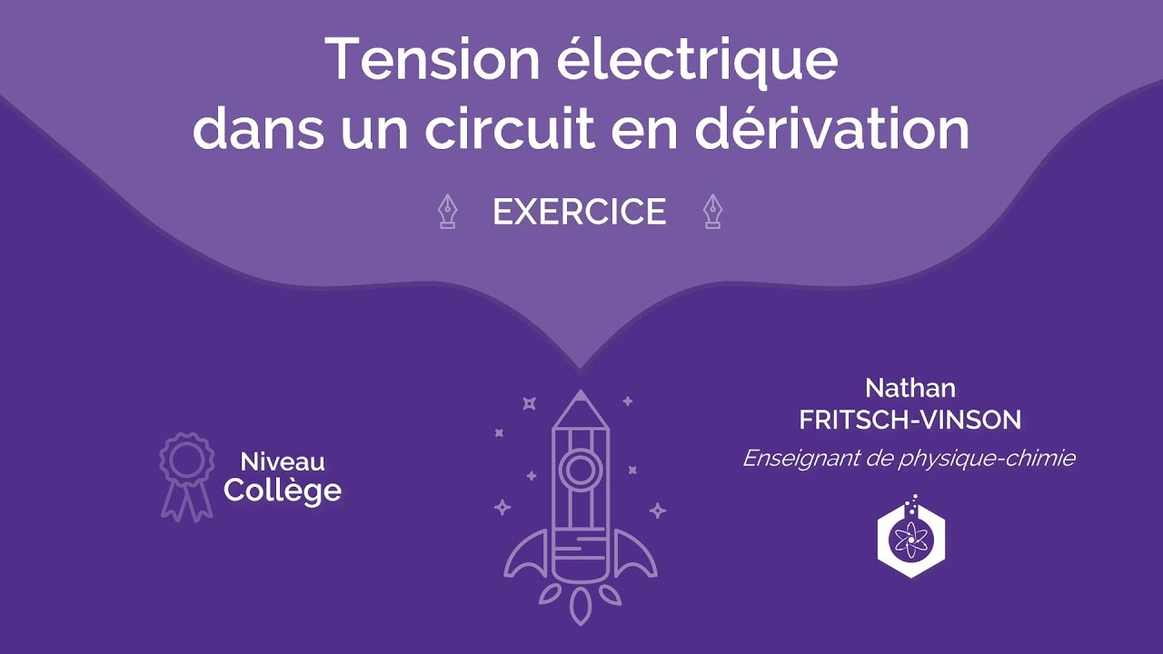 📝🧲 Exercices sur la tension électrique dans un circuit en dérivation ‖ Physique-chimie ‖ Collège