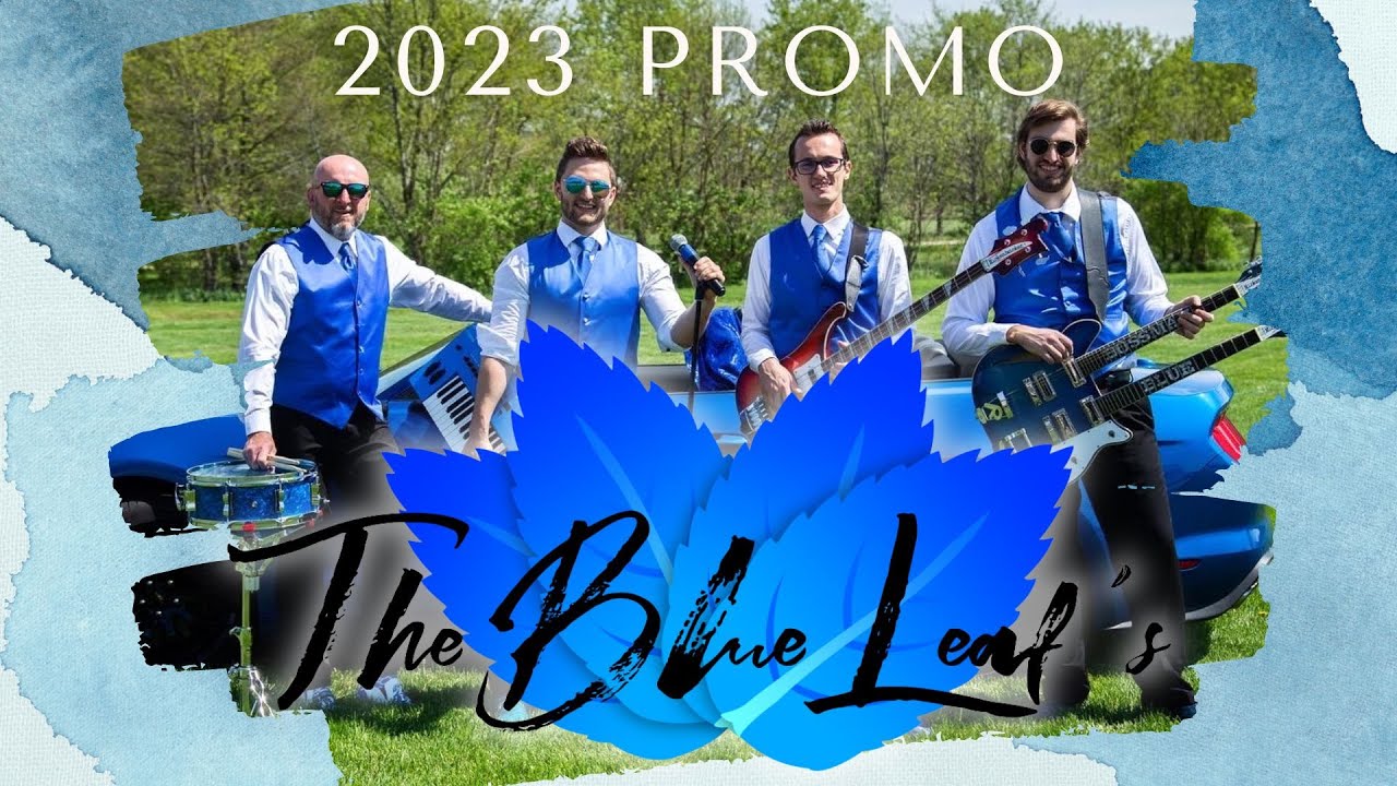 The Blue Leaf's - 2023 Promo Video (All Music Recorded Live!)
