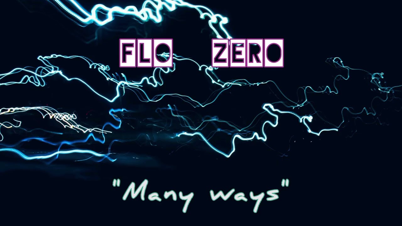 Flo Zero - Many Ways (Official audio) 
