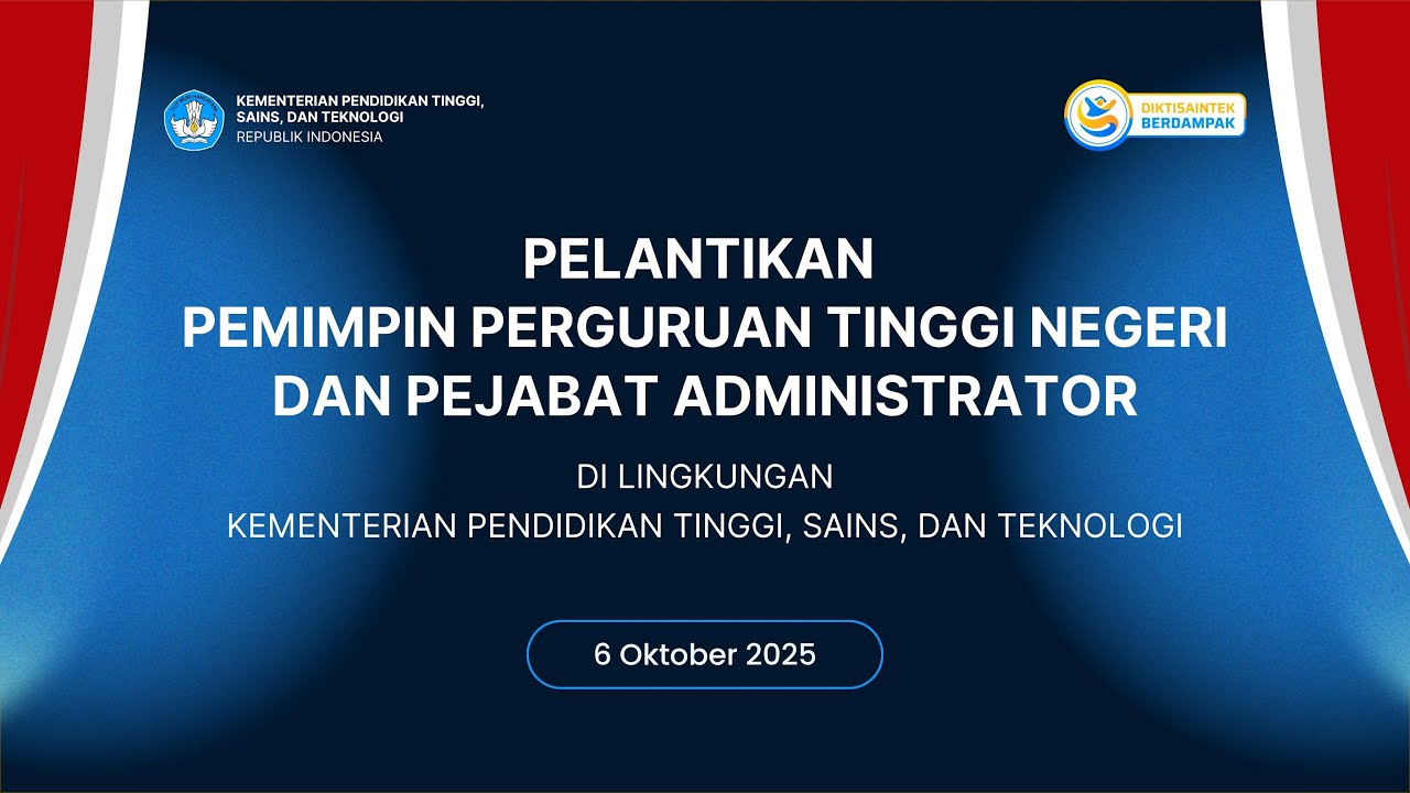 PELANTIKAN PEMIMPIN PERGURUAN TINGGI NEGERI DAN PEJABAT ADMINISTRATOR DI LINGKUNGAN KEMDITISAINTEK