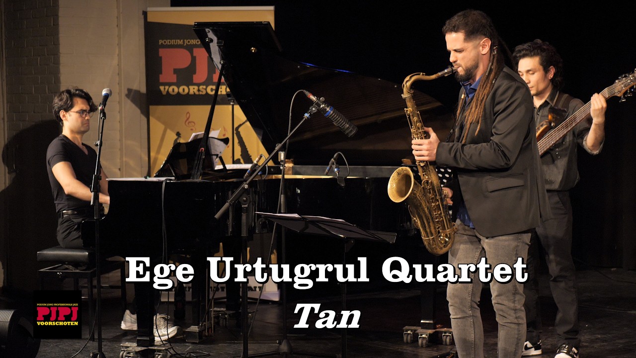 Ege Ertugrul Quartet - Tan (PJPJ Voorschoten March 2026)