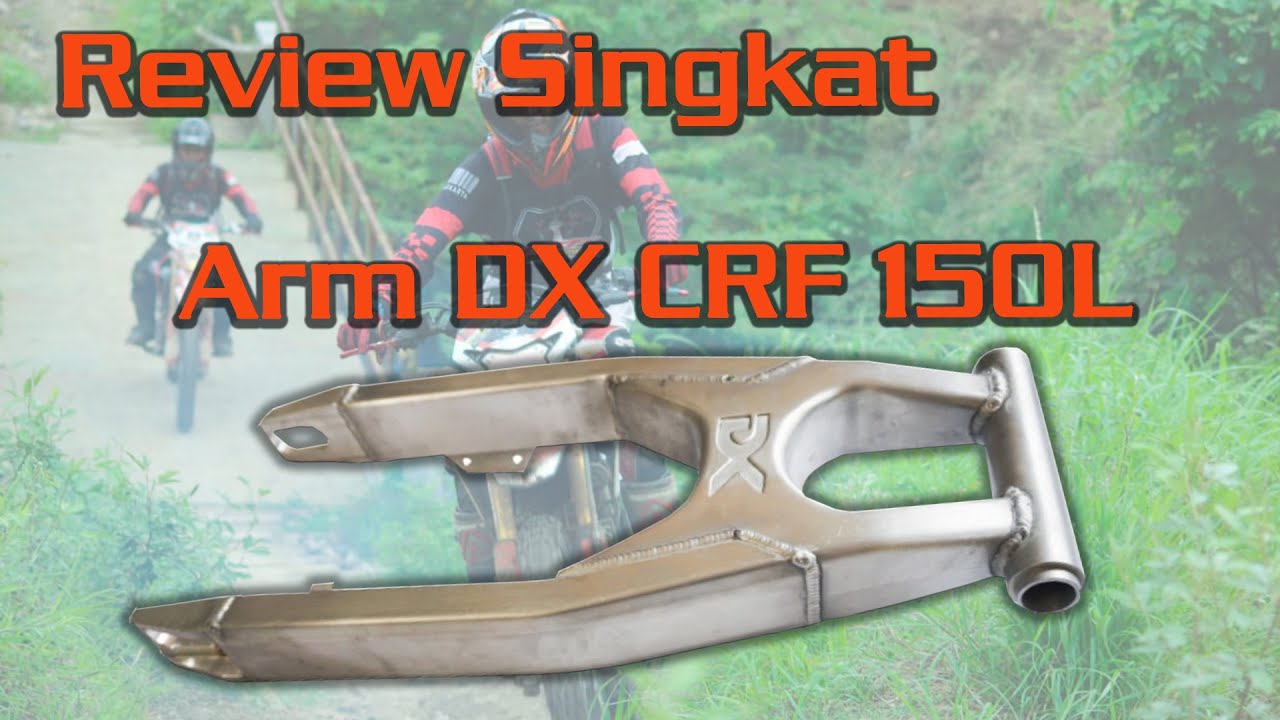 Review Swing Arm DX CRF 150L | Anteb , kokoh n ringan brei !!