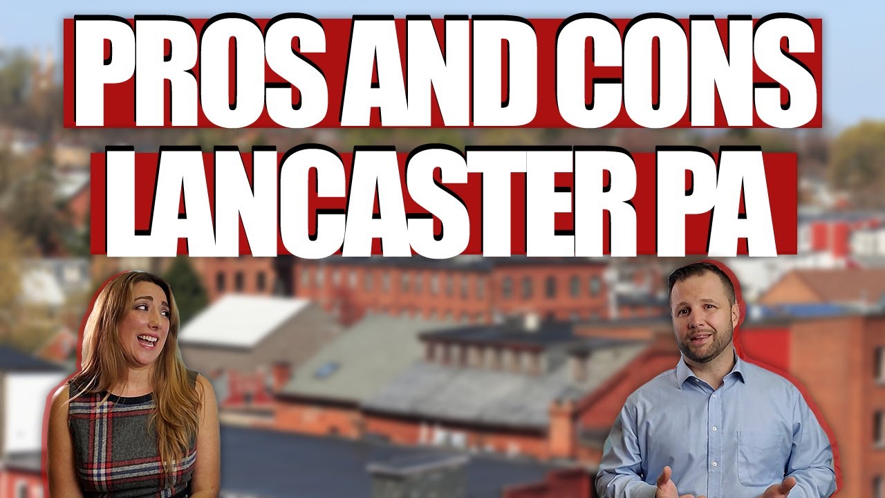 Living in Lancaster PA Pros and Cons