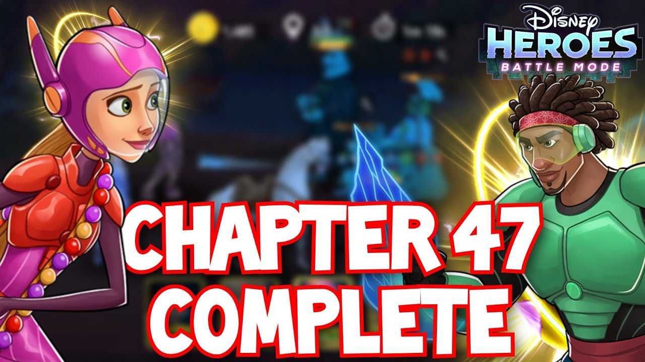 Disney Heroes Battle Mode CHAPTER 47 COMPLETE Gameplay Walkthrough