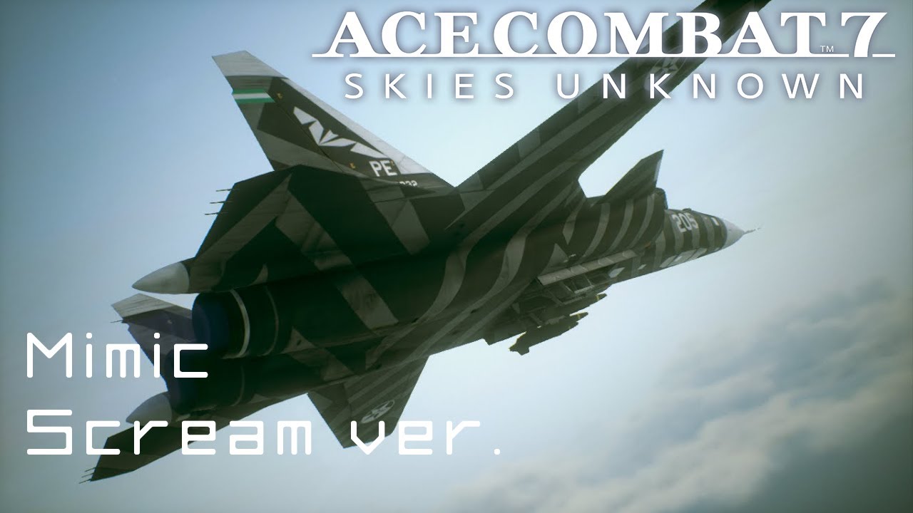 Mimic - Scream Version - Ace Combat 7