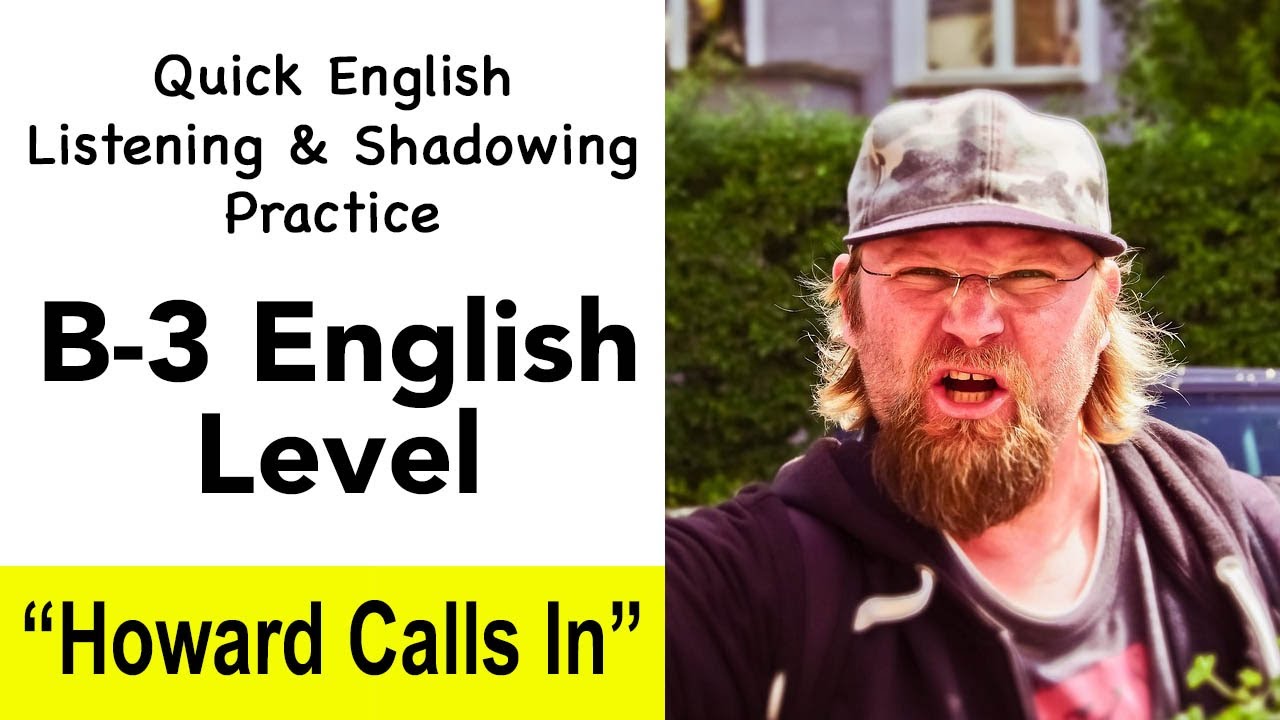 B-3 English Listening Shadowing Practice - “Howard Calls In” - English Shadowing Reading Practice