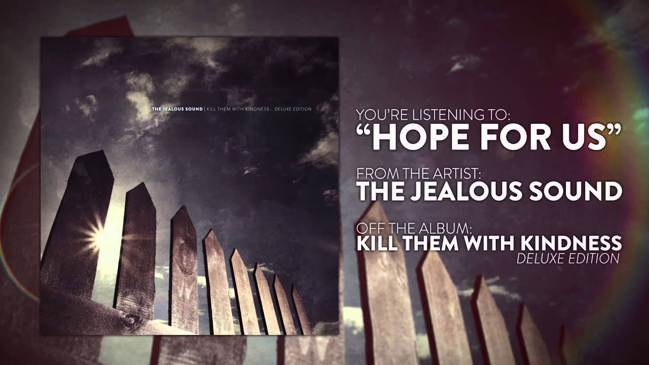 The Jealous Sound - Hope For Us