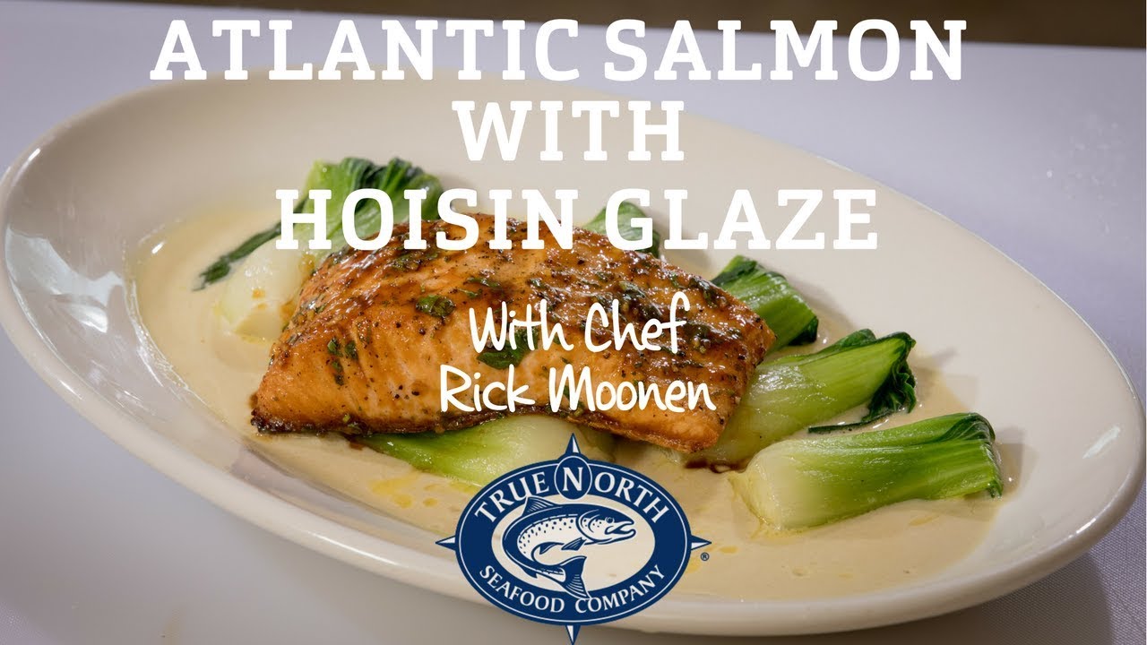 Atlantic Salmon with Hoisin Glaze with Chef Rick Moonen