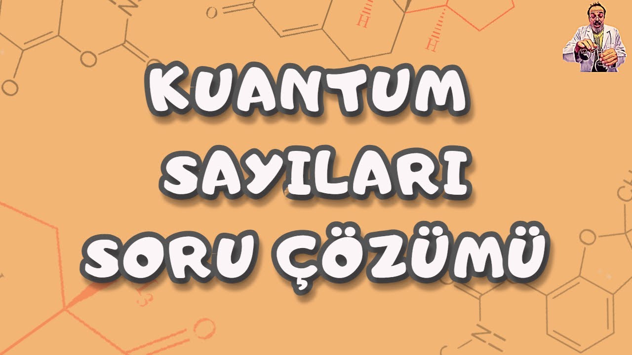 Kuantum Sayıları Soru Çözümü ( Aydın Yayınları) 11. Sınıf - AYT
