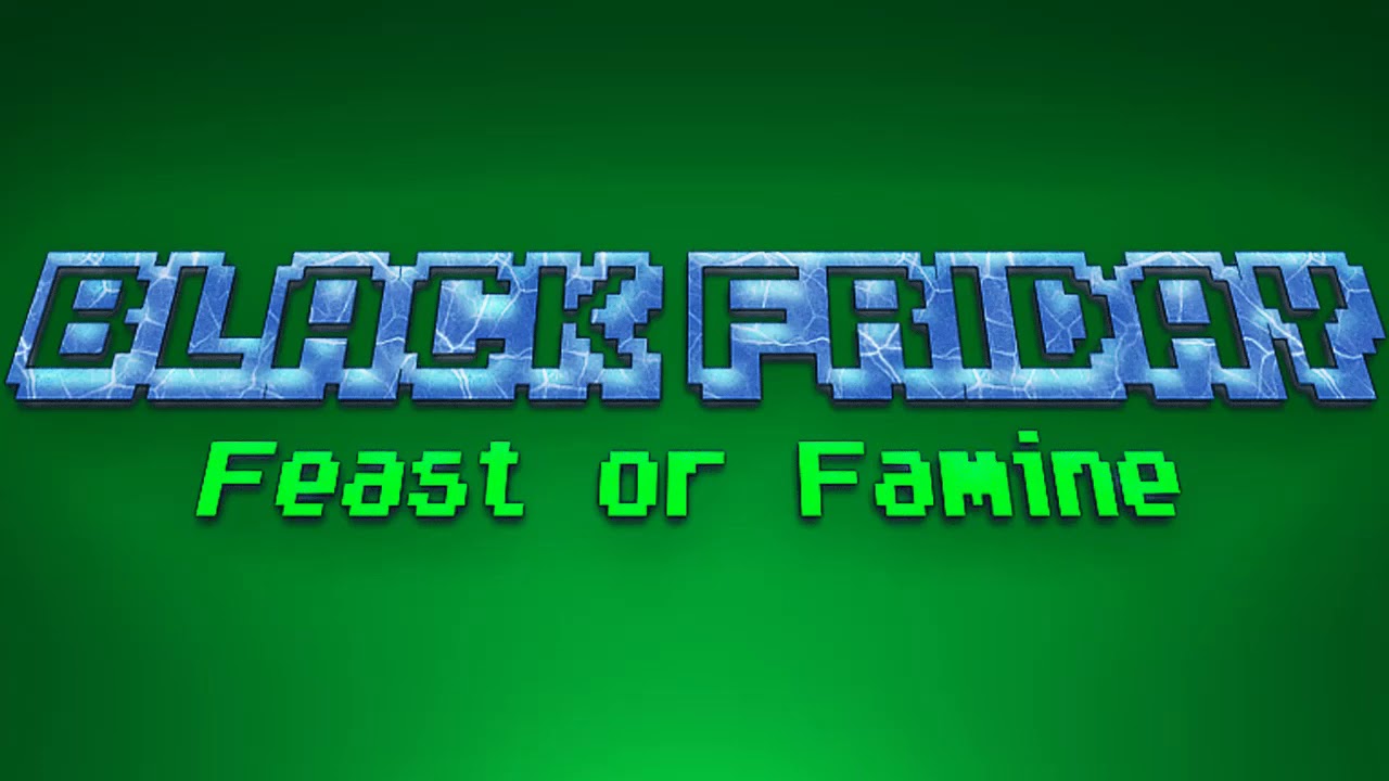 Black Friday - Feast or Famine Chiptune