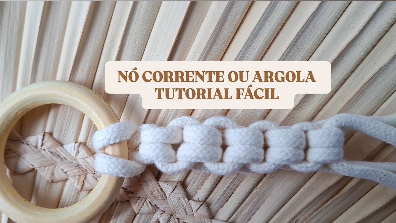 Como Fazer o Nó Corrente (ou Nó Argola) no Macramê – Tutorial Fácil e Perfeito para Iniciantes