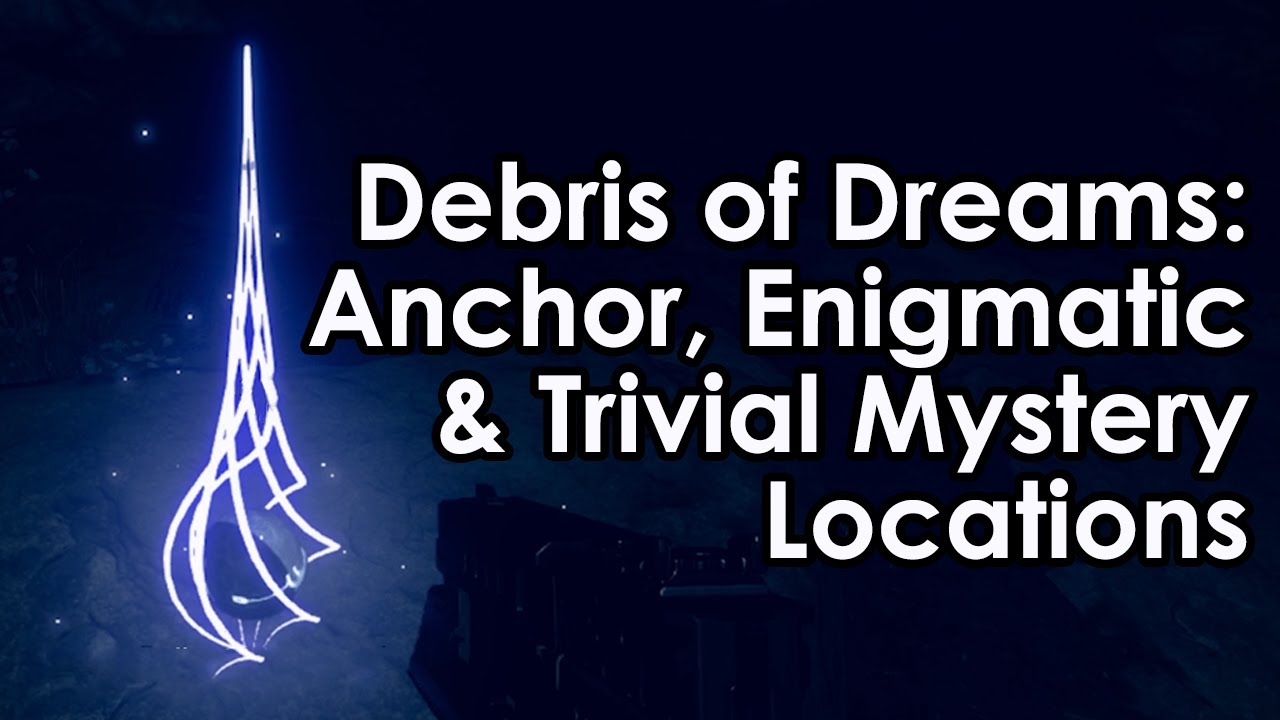 Destiny 2: Debris of Dreams Anchor/Enigmatic/Trivial Mystery Locations