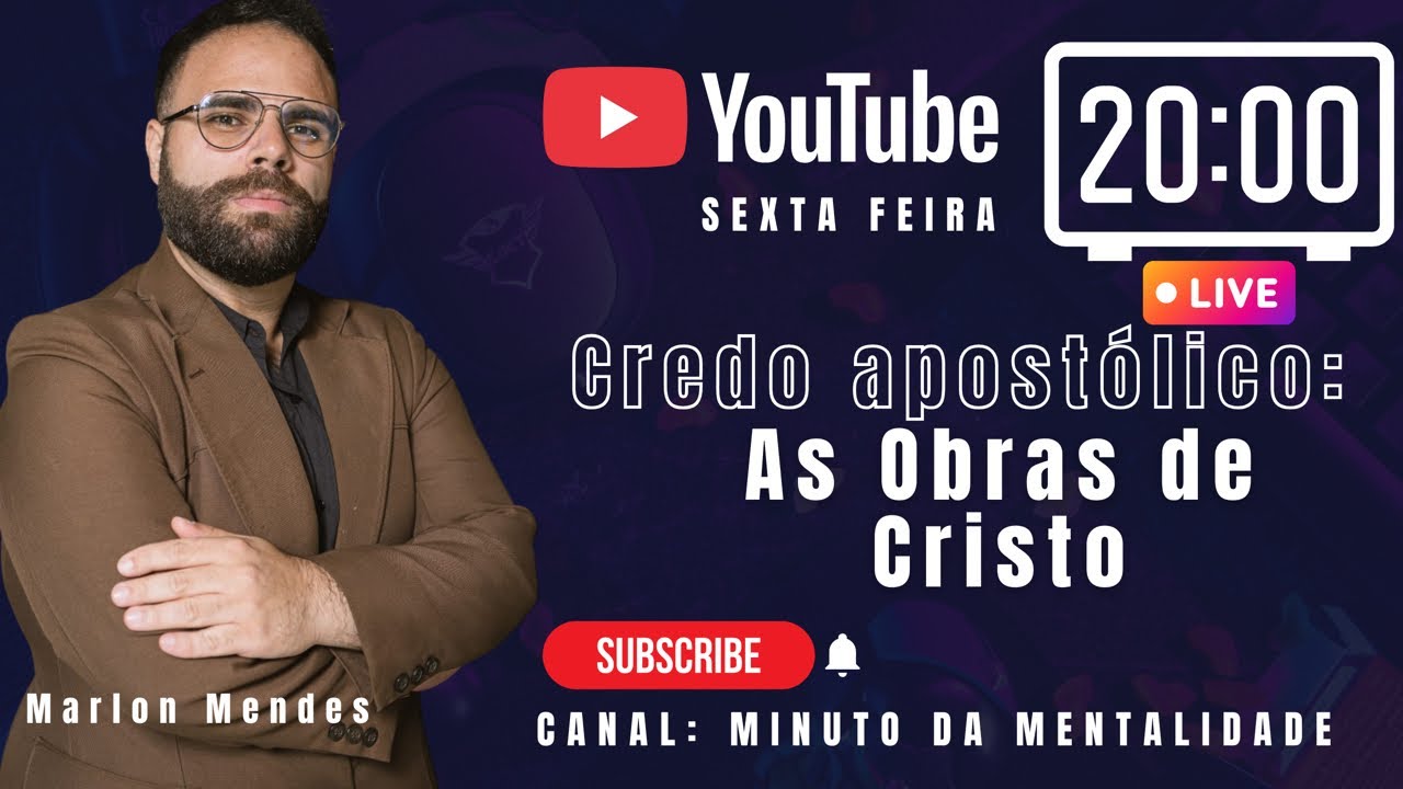 Credo apostólico: As obras de Cristo - Marlon Mendes