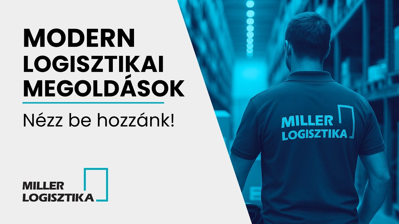 Miller Logisztika - Modern logisztikai megoldások
