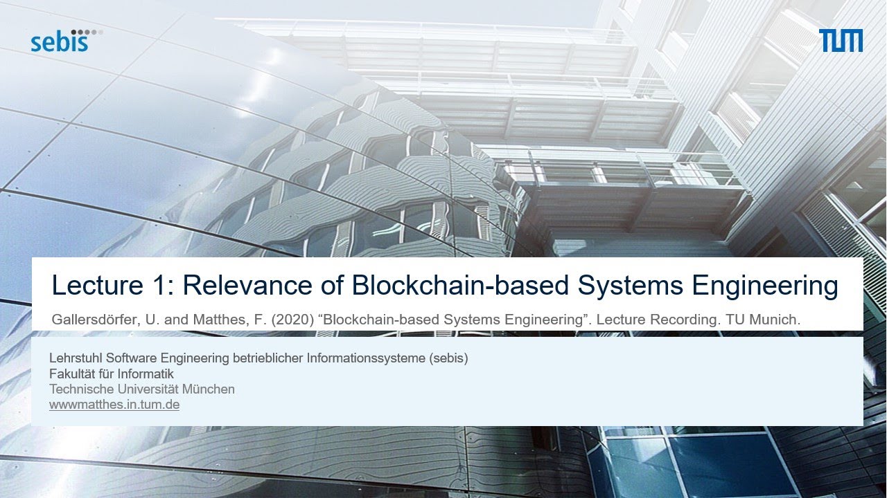BBSE - Lecture 1: Relevance of Blockchain-based Systems Engineering
