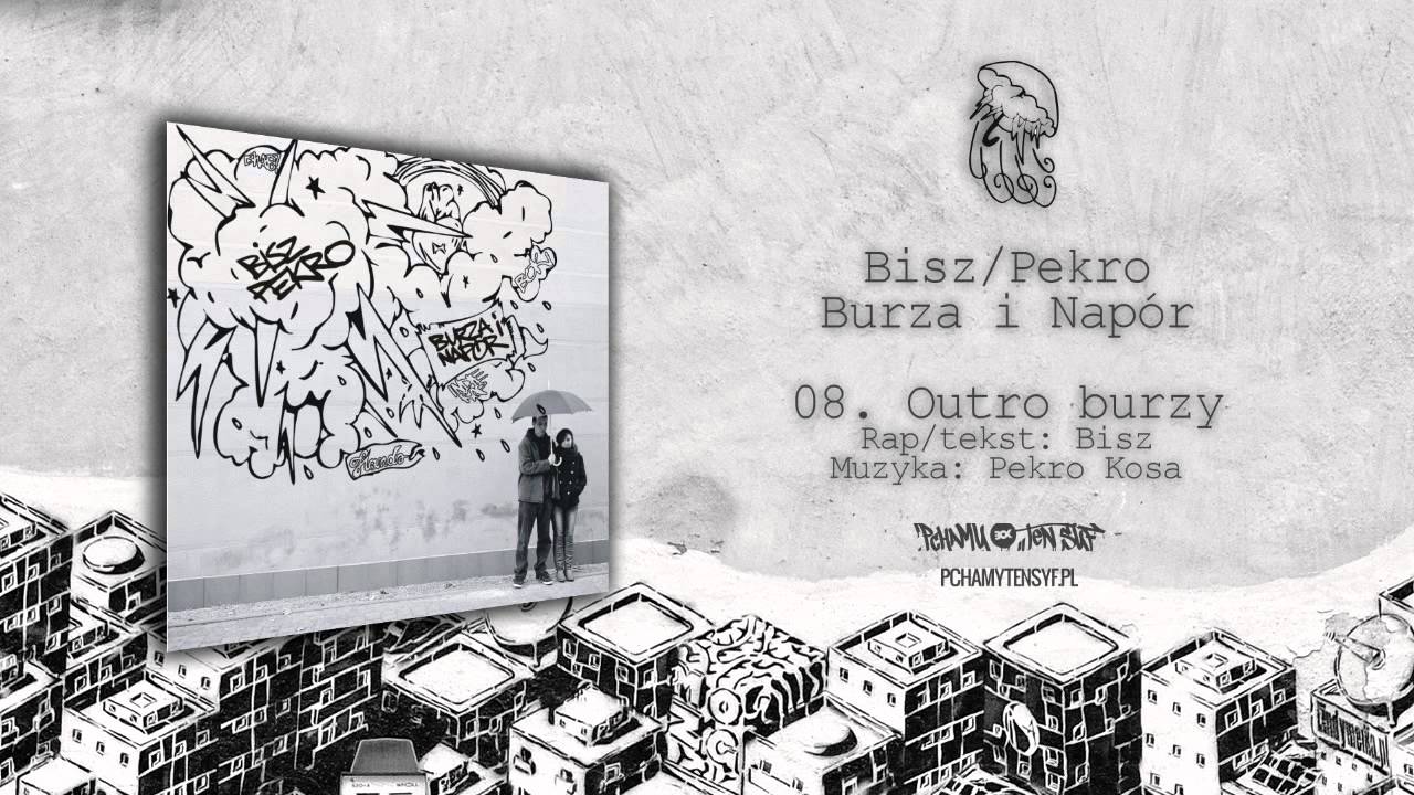 Bisz / Pekro - 08. Outro burzy (Burza i Nap&oacute;r EP)