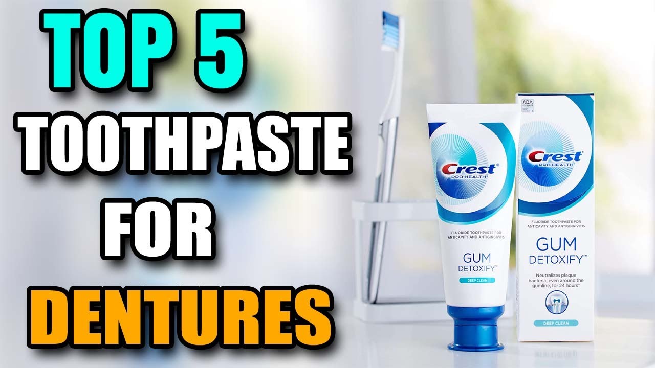 Best  Toothpaste For Dentures Non Abrasive, Denture Cleaning Paste