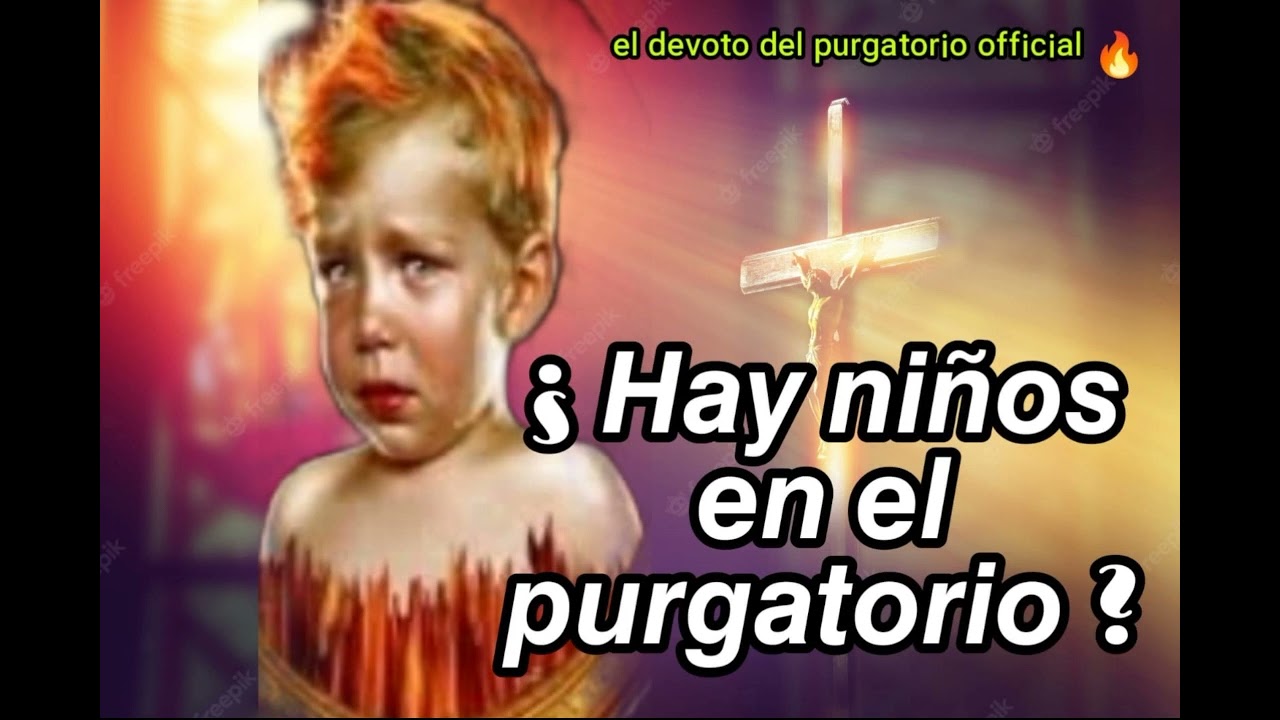 ¿Hay Niños en el Purgatorio? Pbro. Jhon Dayro.
