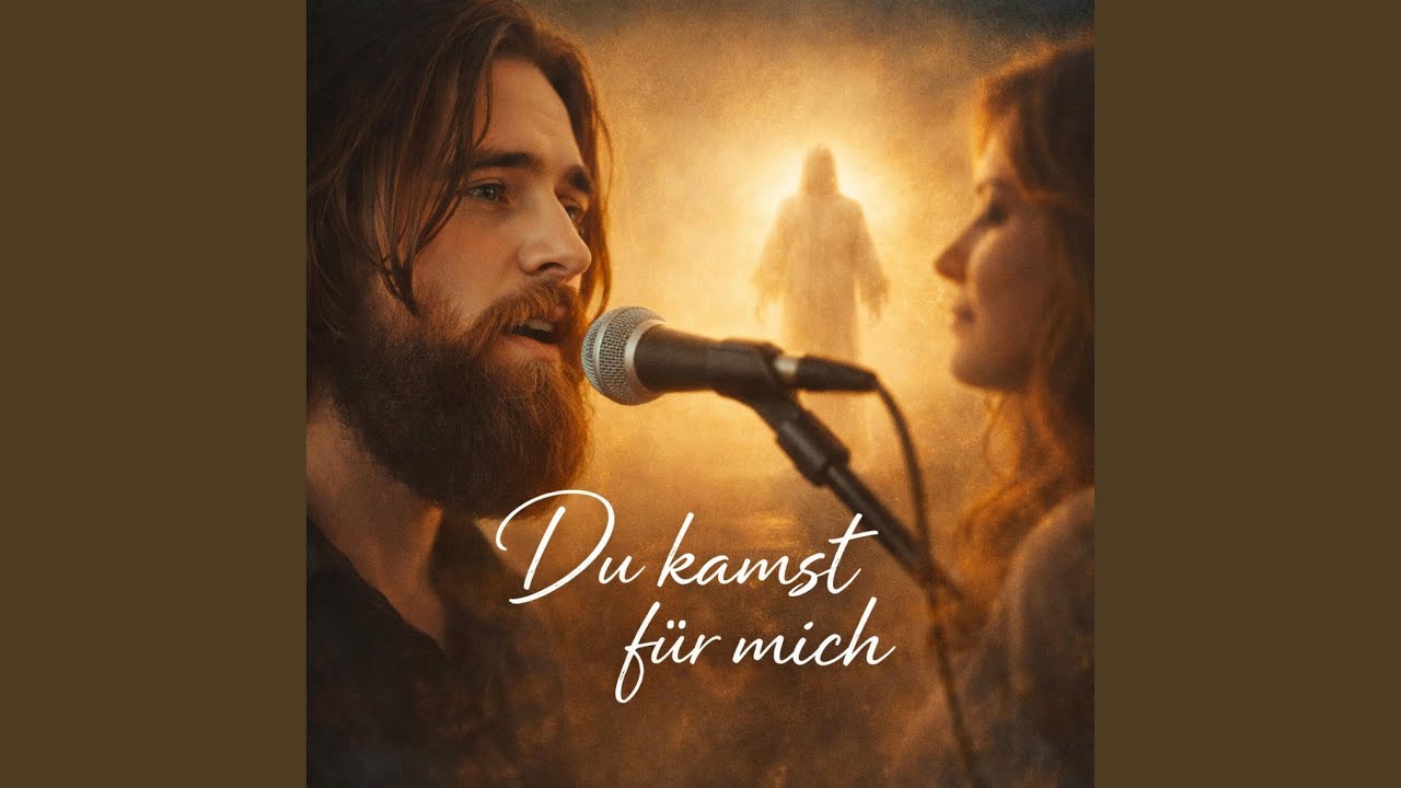Du kamst für mich