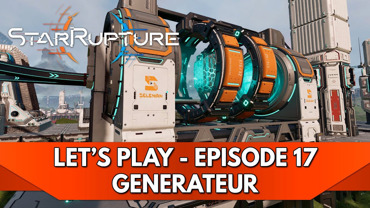 StarRupture Gameplay FR : Générateur | Ep. 17 - Let's Play