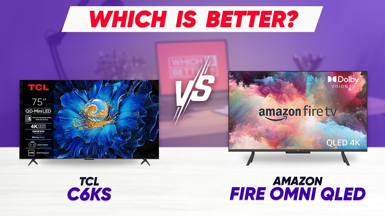 TCL C6KS kontra Amazon Fire TV Omni QLED &ndash; kt&oacute;ry budżetowy telewizor QLED wygrywa w 2025 roku?