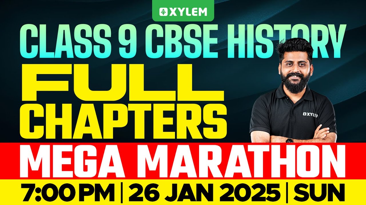 Class 9 CBSE History |  Full Chapters - Mega Marathon | Xylem Class 9 CBSE