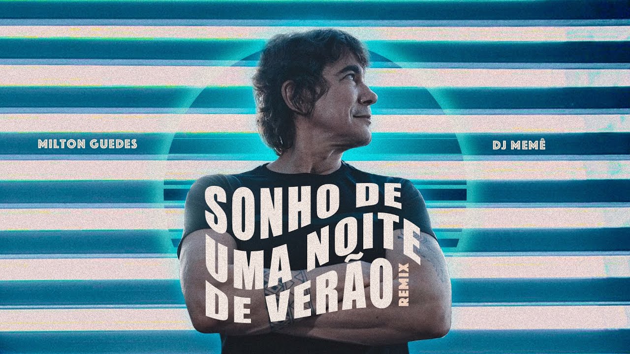 Milton Guedes - Sonho de Uma Noite de Verão (DJ Meme Remix - 25 Anos)