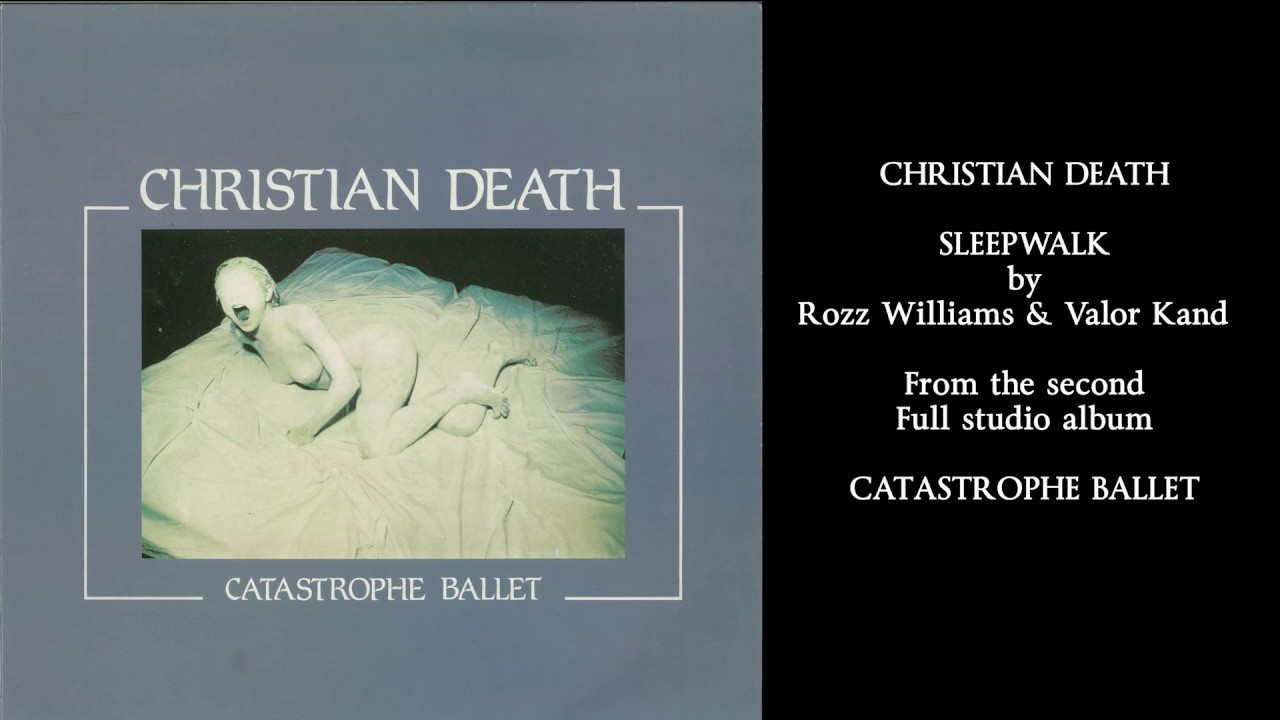 Christian Death SLEEPWALK with lyrics (Official video)