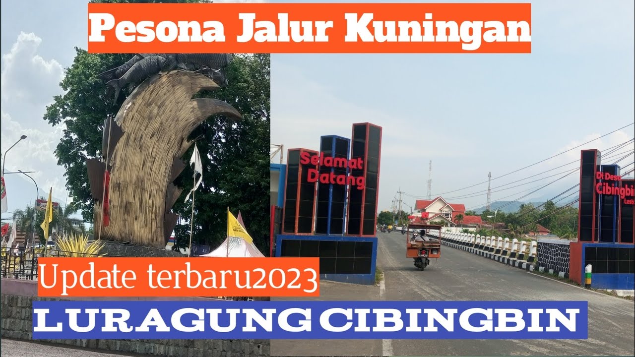 Pesona jalur Kuningan Luragung Cibingbin [[ Bag 1]]