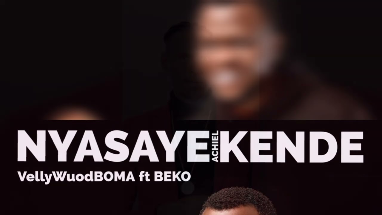 Nyasaye Achiel kende - Velly Wuodboma x Beckoh De Master (official audio) skiza code 9511343