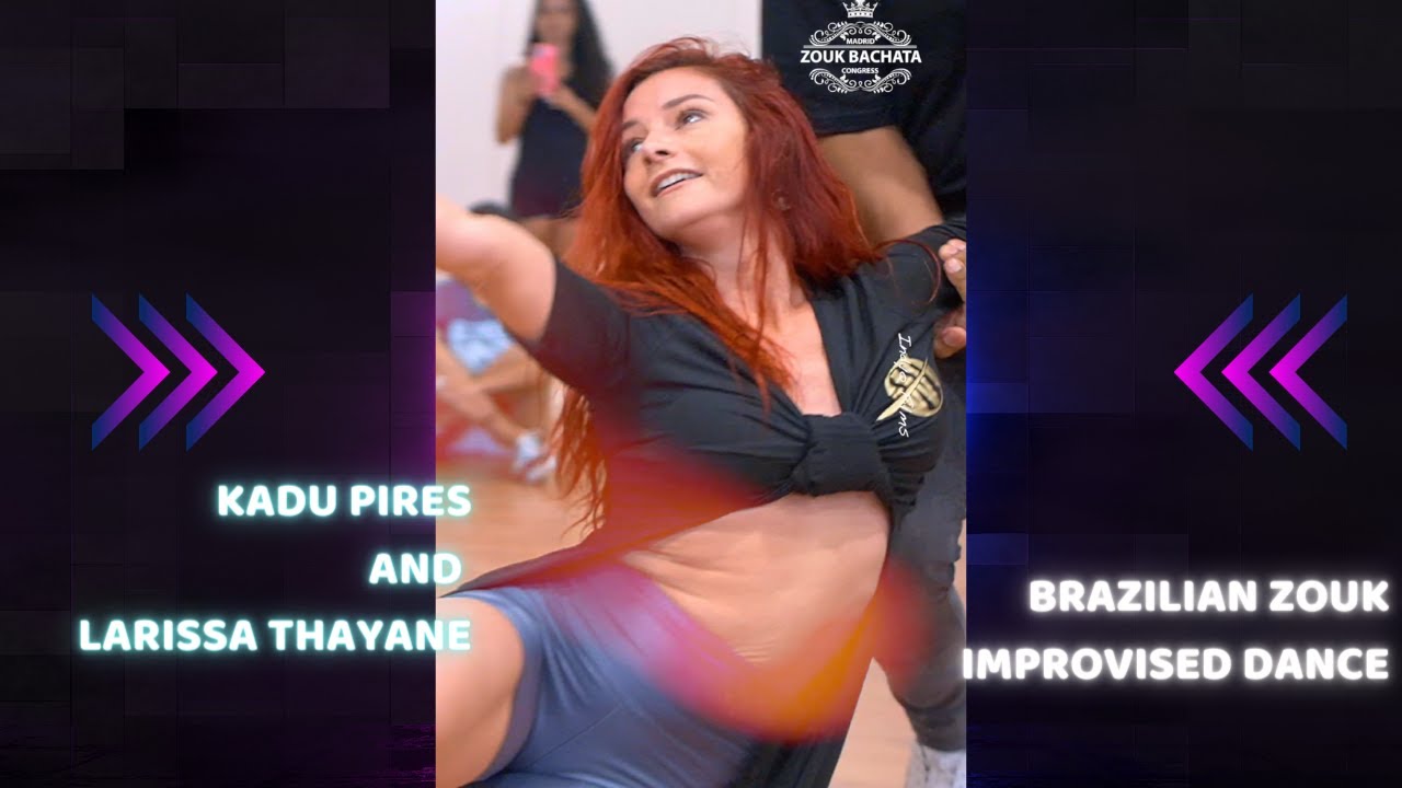 Improvised Brazilian Zouk Dance |Kadu Pires and Larissa Thayane at Madrid Zouk Bachata Congress 2023
