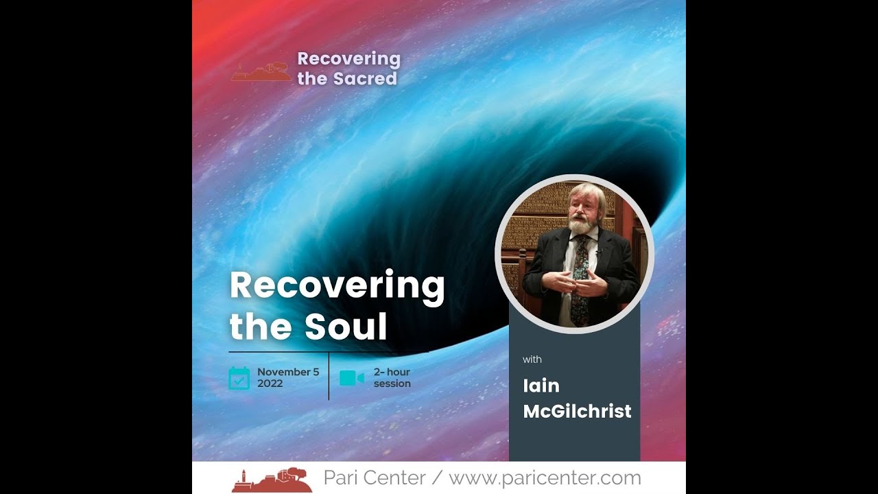 Recovering the Soul with Dr. Iain McGilchrist