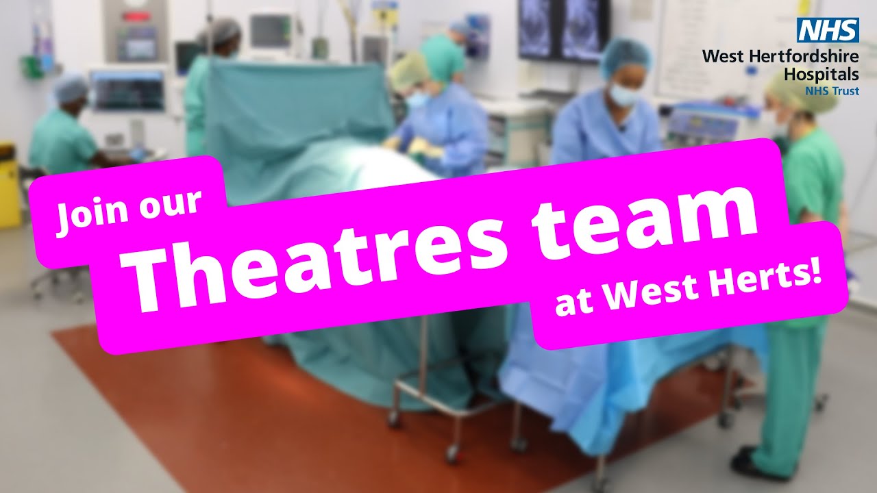 Working in our Theatres team at West Herts NHS!