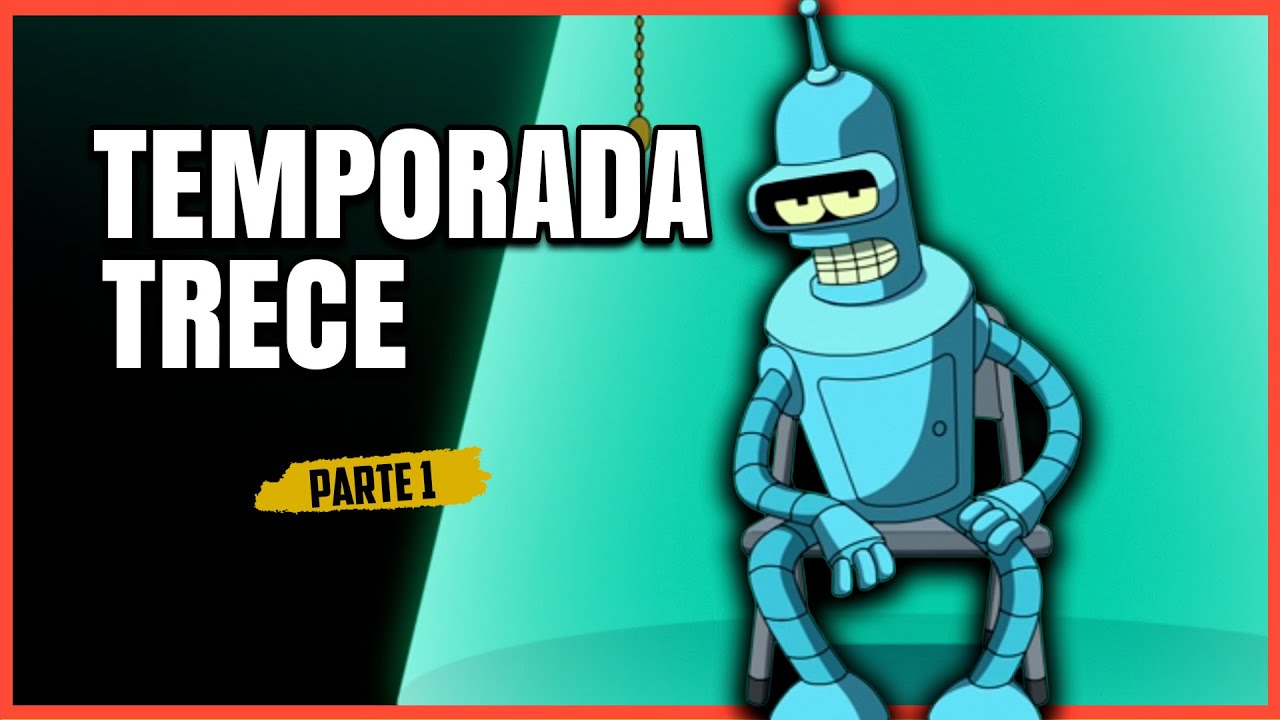 FUTURAMA temporada 13 parte 1 | Resumenes de series | Cesar Andre