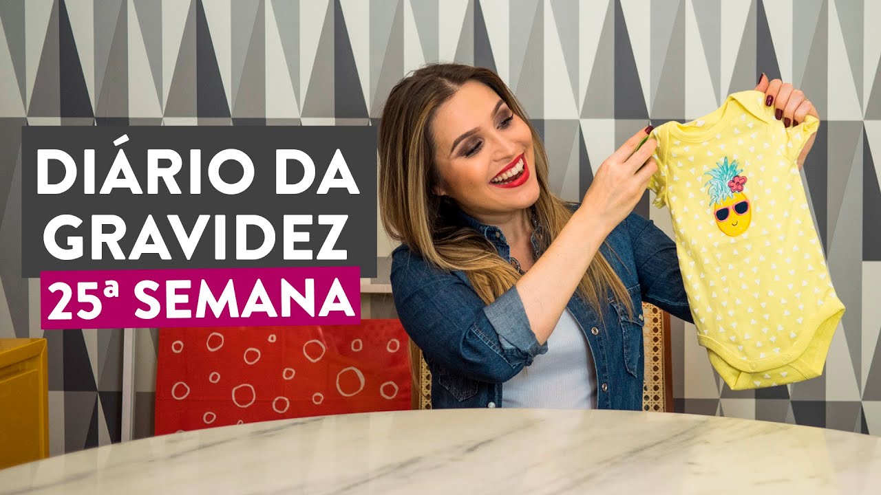 25ª semana - DIÁRIO DE GRAVIDEZ: Ganho de Peso, Dores de Coluna e Muito Choro | Lu Ferreira