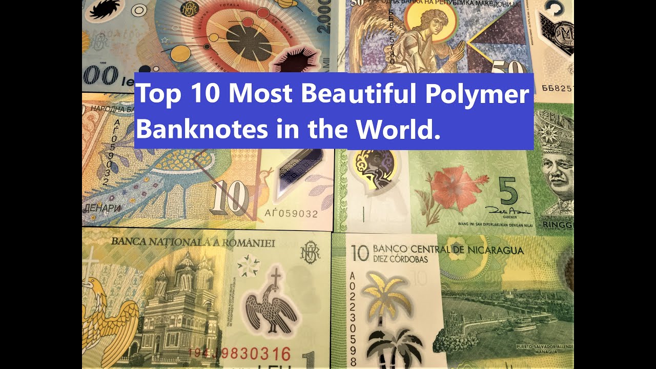 Top 10 Most Beautiful Polymer Banknotes in the World