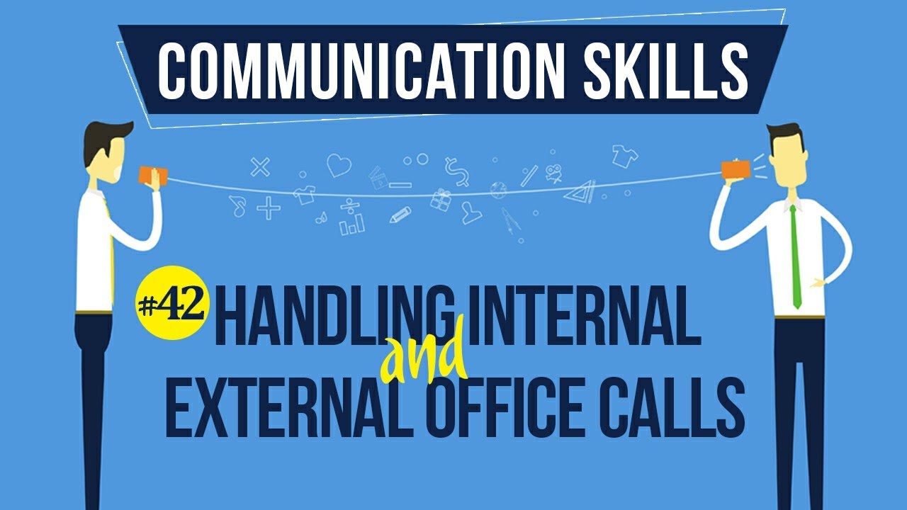 Handling Internal and External Office Calls - Telephone Etiquette - Communication Skills