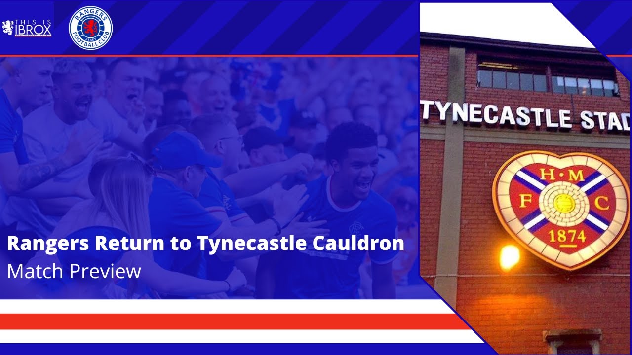 Rangers Return to Tynecastle Cauldron