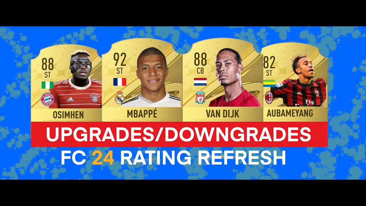 FIFA 24 | BIGGEST RATING UPGRADES & DOWNGRADES (EA FC 24)!😲 😲ft Osimhen, Mbapp&eacute;, Kvaratskhelia...