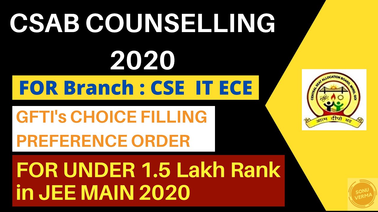 GFTI's Choice Fillling Preference Order | CSAB Choice Filling 2020 | Gfti's | CSAB 2020